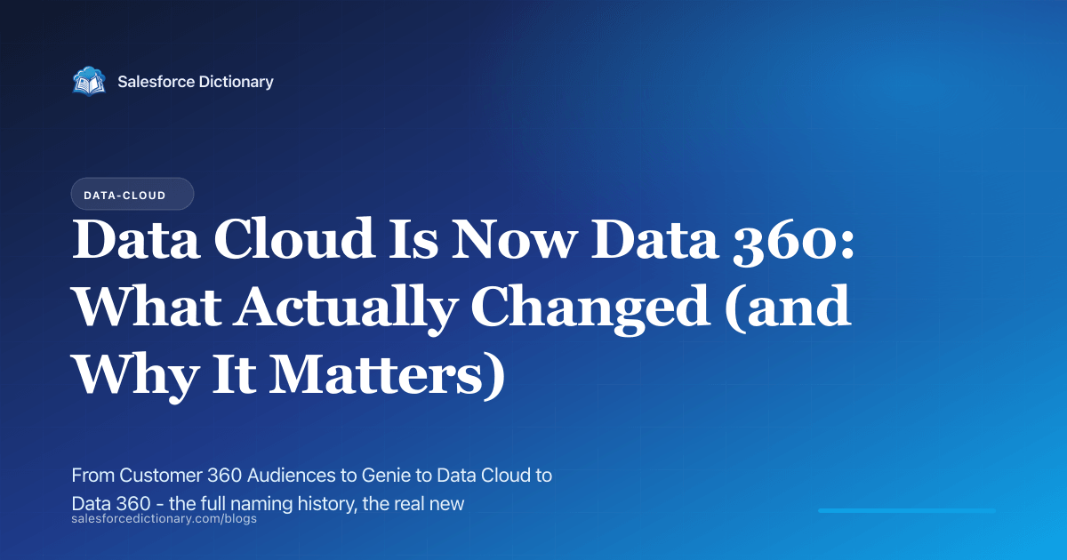 Data Cloud is now Data 360 — what changed and why it matters