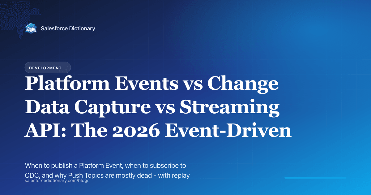 Platform Events vs Change Data Capture vs Streaming API
