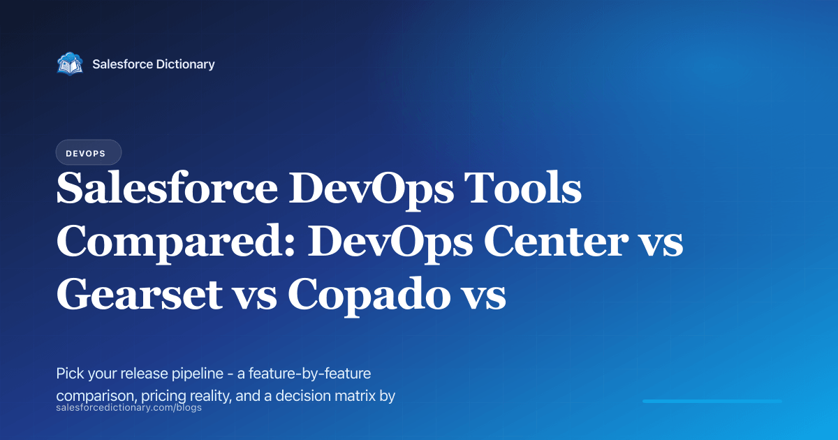 Salesforce DevOps tools comparison — DevOps Center, Gearset, Copado, AutoRabit