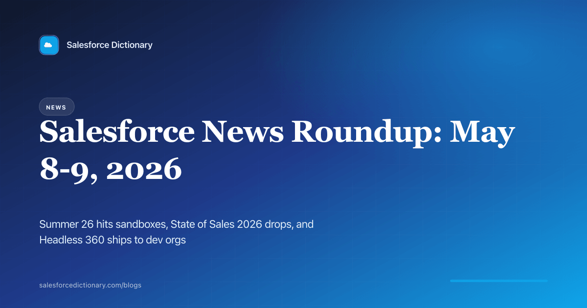 Salesforce news roundup May 8 to 9, 2026