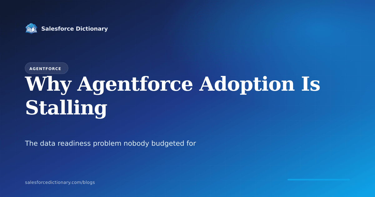 Agentforce adoption stalling in 2026: enterprise data readiness, not AI capability, is the root cause