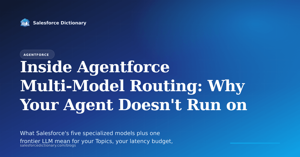 Agentforce multi-model routing: five specialists and one frontier reasoning model