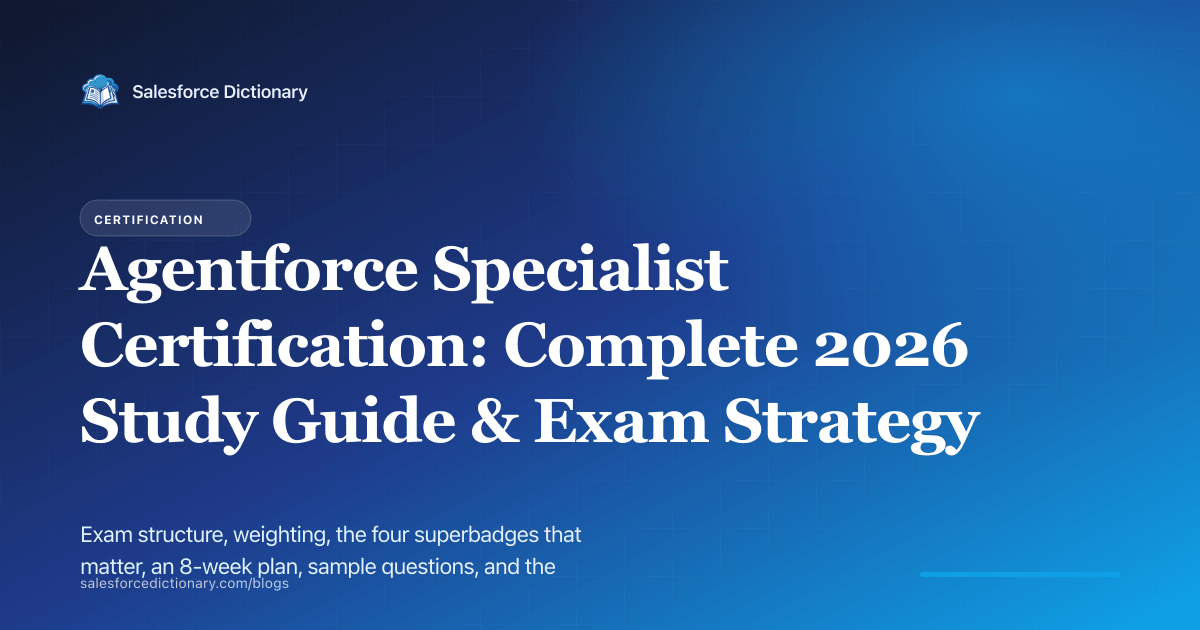 Agentforce Specialist Certification — complete 2026 study guide