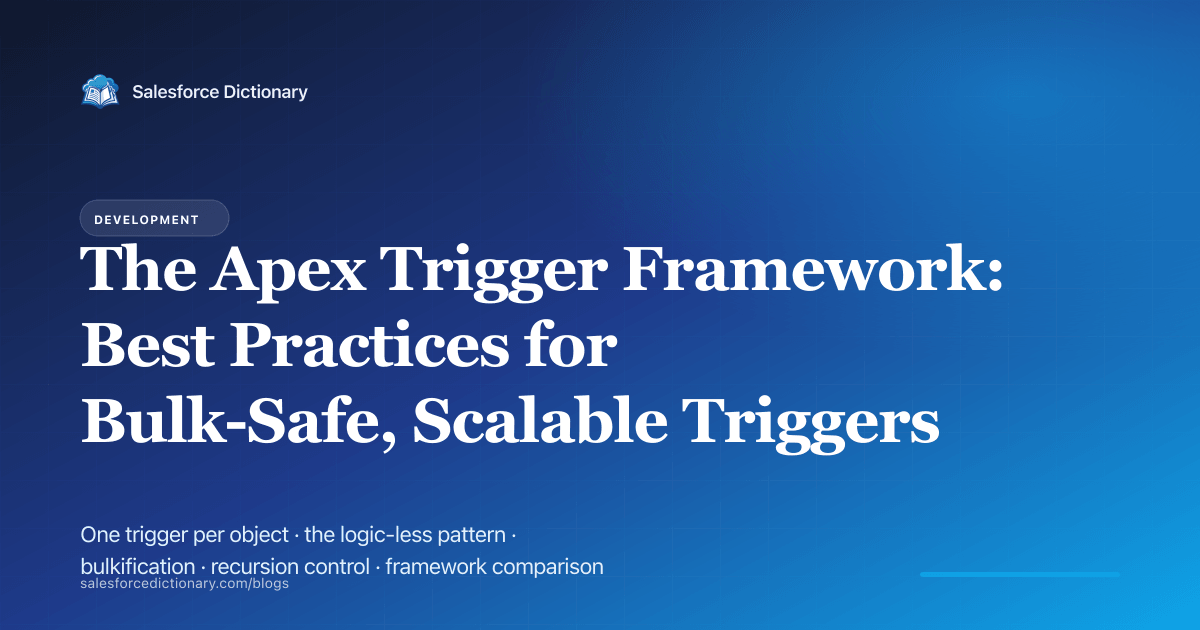 Apex Trigger Framework - best practices for bulk-safe, scalable triggers in 2026