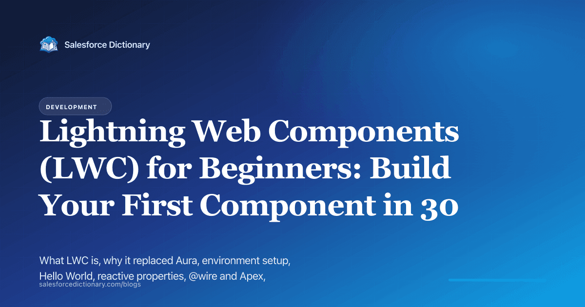 Lightning Web Components for beginners: build your first component in 30 minutes