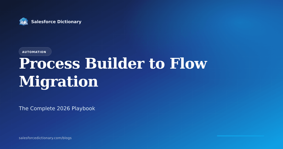 Process Builder to Flow migration guide 2026