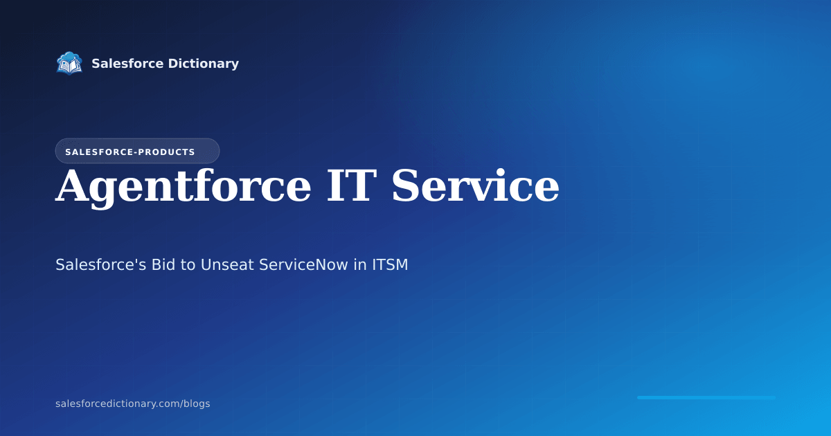 Agentforce IT Service resolving employee IT issues in Slack and Teams on one unified Salesforce platform, competing with ServiceNow in ITSM