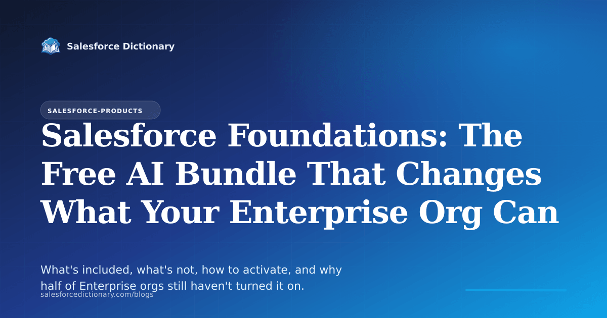 Salesforce Foundations: free AI bundle for Enterprise orgs