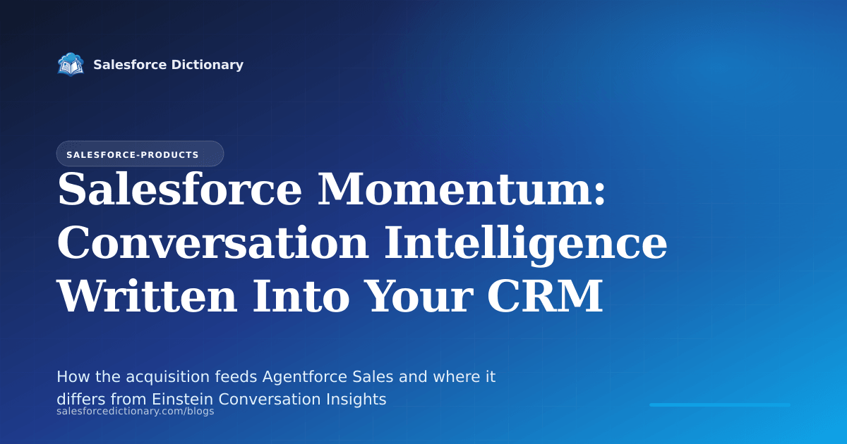 Salesforce Momentum capturing call, email, and meeting data and writing structured intelligence into Salesforce for Agentforce Sales