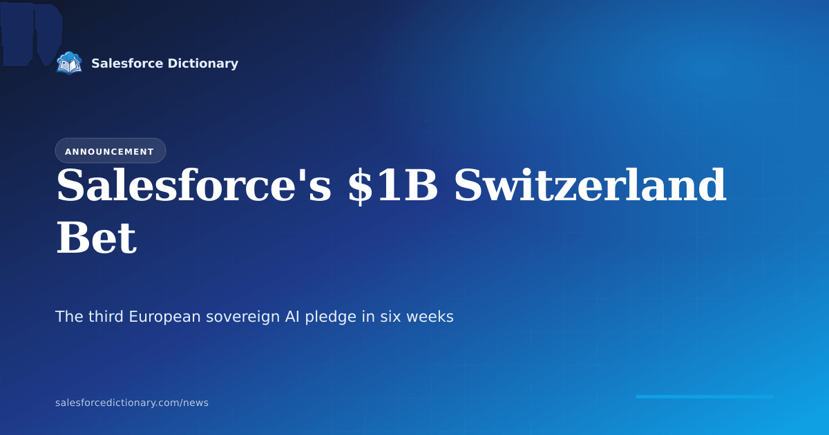 Salesforce commits $1 billion over five years to Switzerland on July 7 2026 to accelerate agentic AI transformation, announced by Marc Benioff in Geneva, the third European sovereign AI pledge after France and Italy inside six weeks