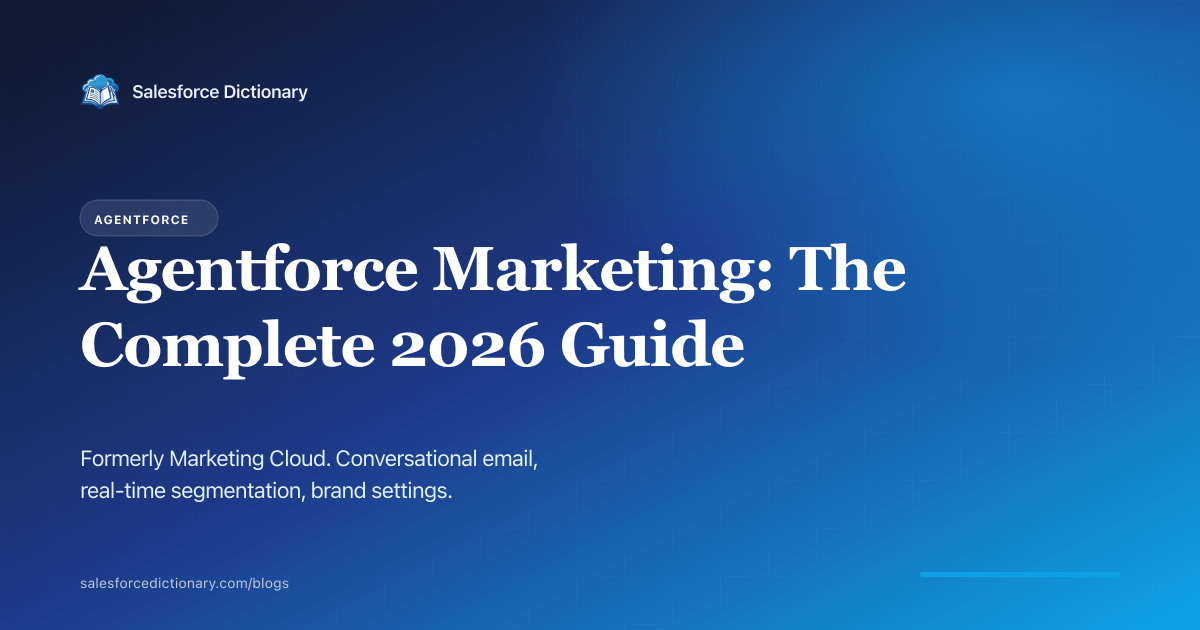 Agentforce Marketing 2026 complete guide: conversational email, segmentation, brand settings