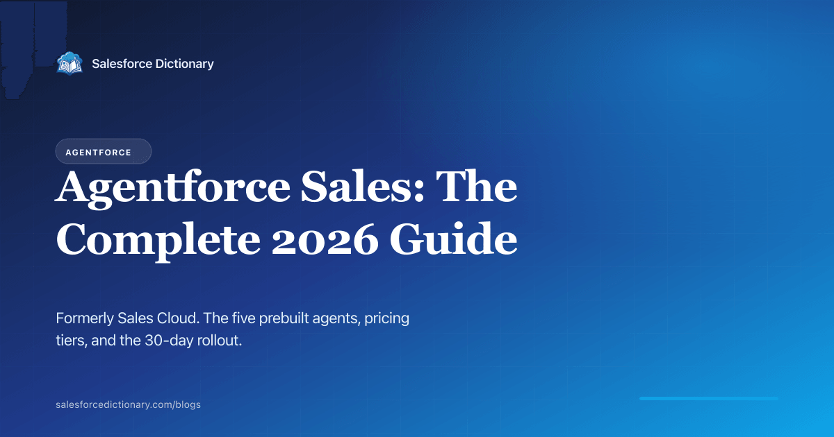 Agentforce Sales 2026 complete guide: SDR, Sales Coach, prebuilt agents, pricing
