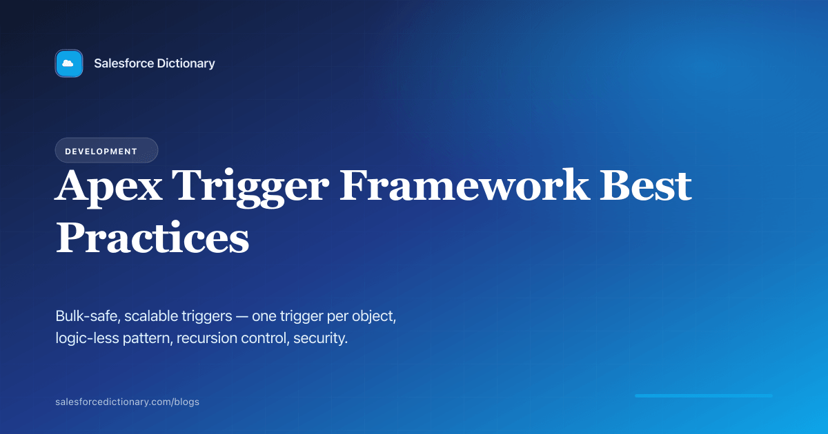 Apex Trigger Framework — best practices for bulk-safe, scalable triggers in 2026