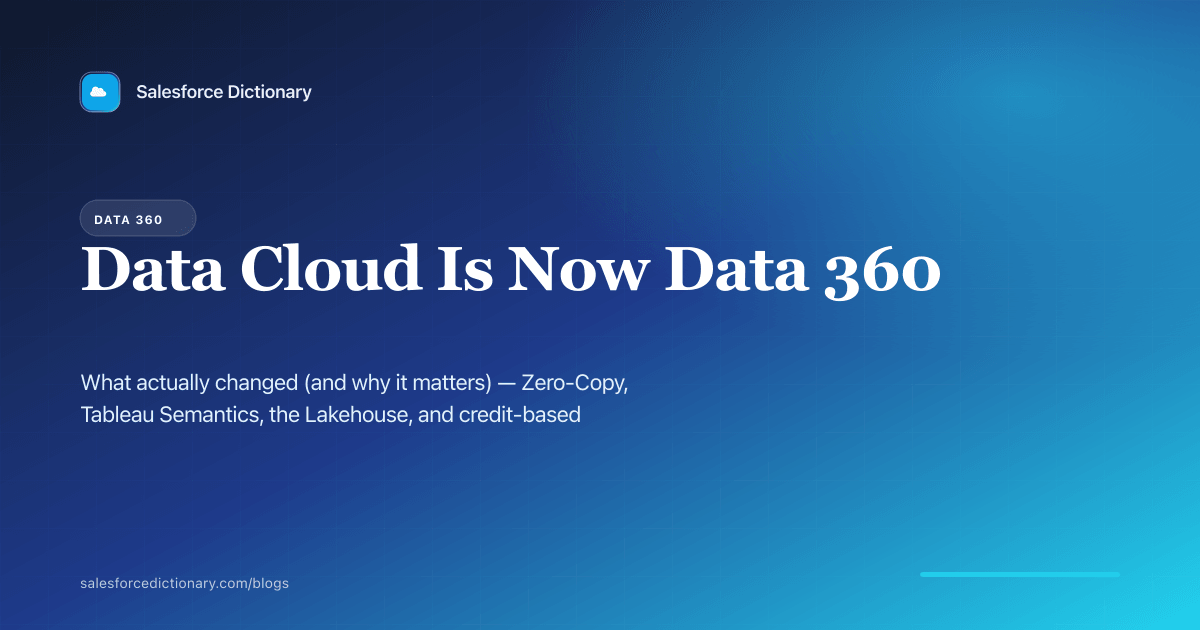 Data Cloud is now Data 360 — what changed and why it matters