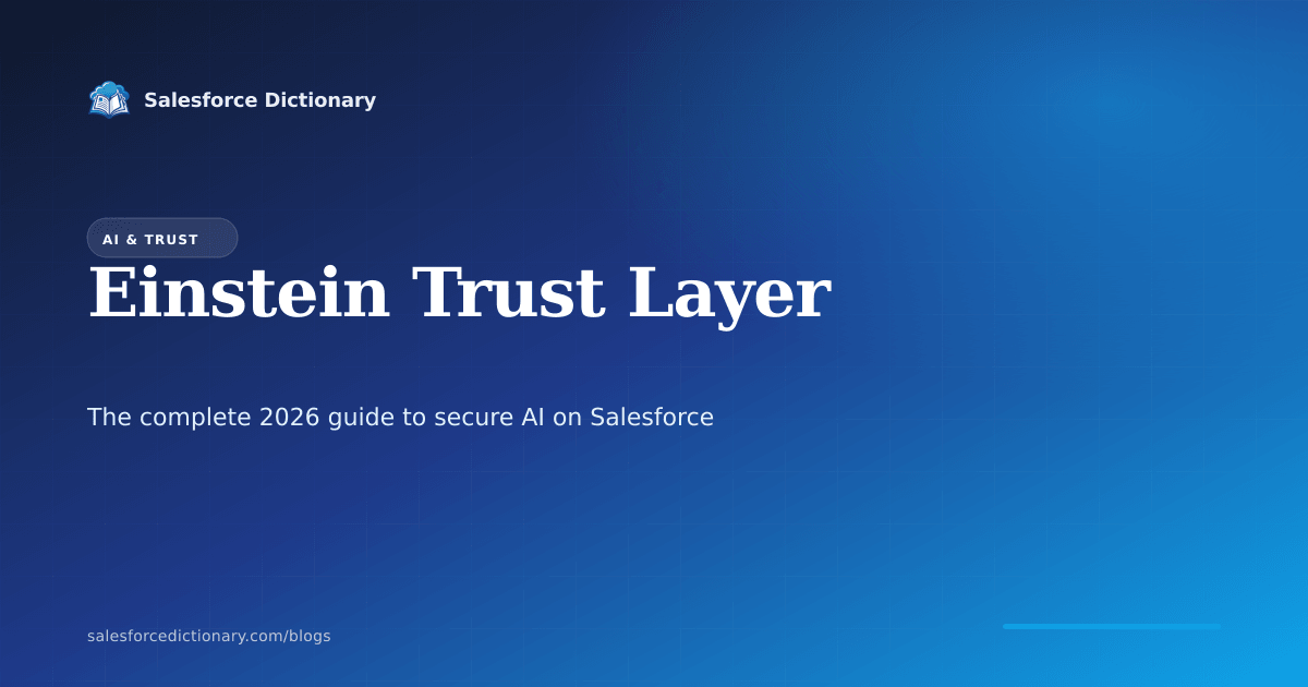 Salesforce Einstein Trust Layer 2026: complete guide to secure AI