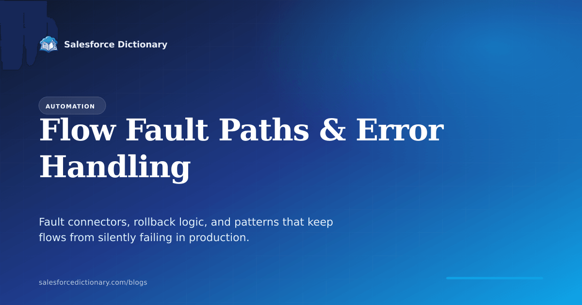 Salesforce Flow Fault Paths and Error Handling 2026 guide