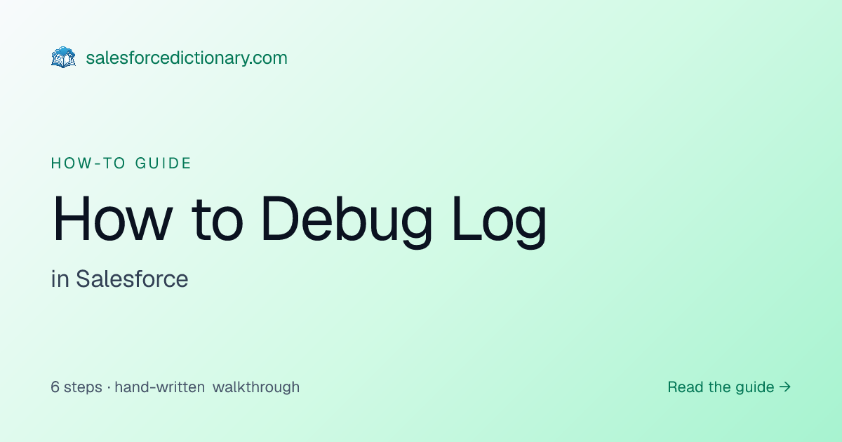 How to: Debug Log | Salesforce Dictionary