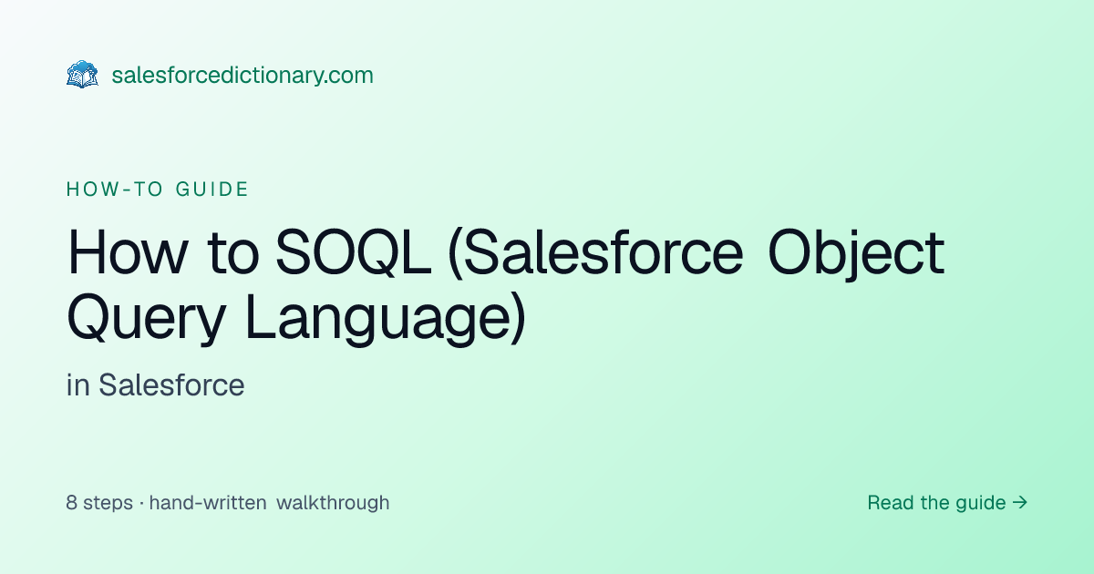 How to: SOQL (Salesforce Object Query | SF Dictionary