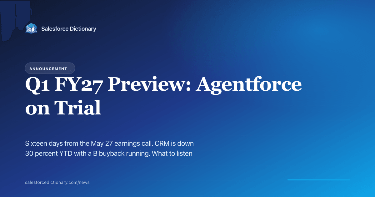 Salesforce Q1 fiscal 2027 earnings preview May 27 2026