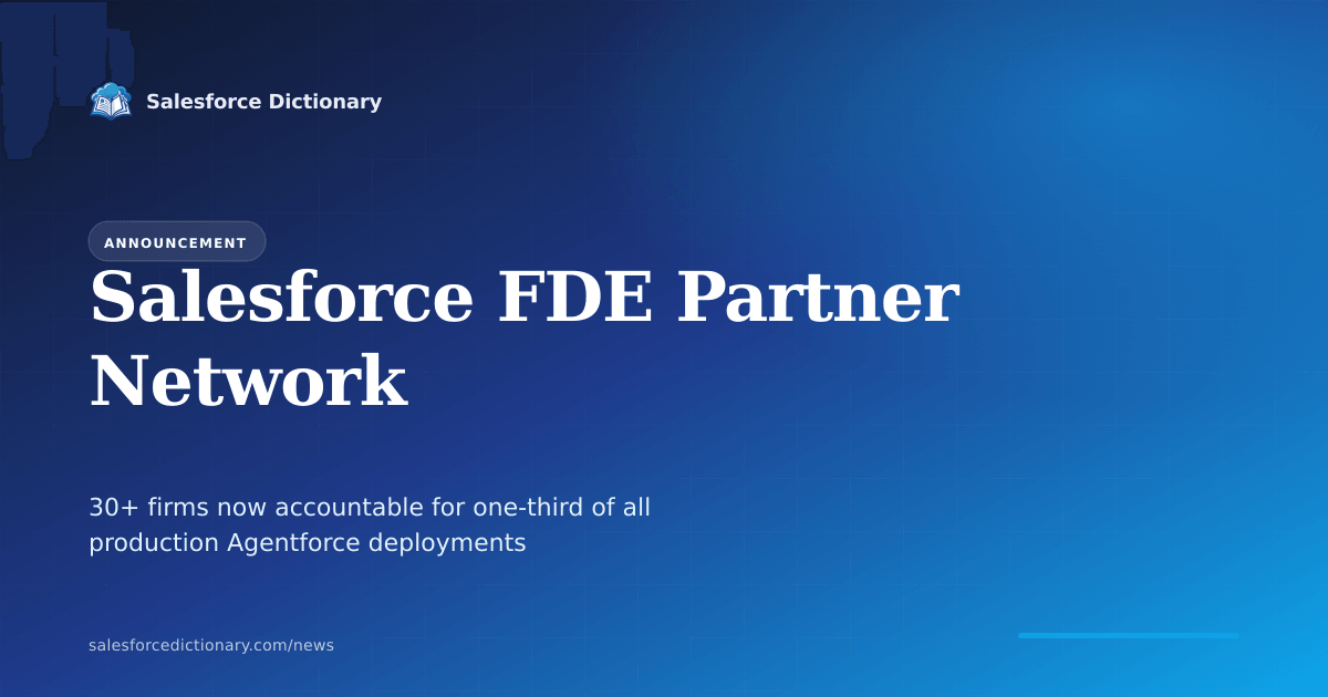 Salesforce Forward Deployed Engineering Partner Network ecosystem map showing launch tier firms Accenture and Deloitte, global tier including Capgemini, Cognizant, IBM Consulting, KPMG, PwC, Slalom, and Tata Consultancy Services, and specialist additions TTEC Digital and Bridgenext
