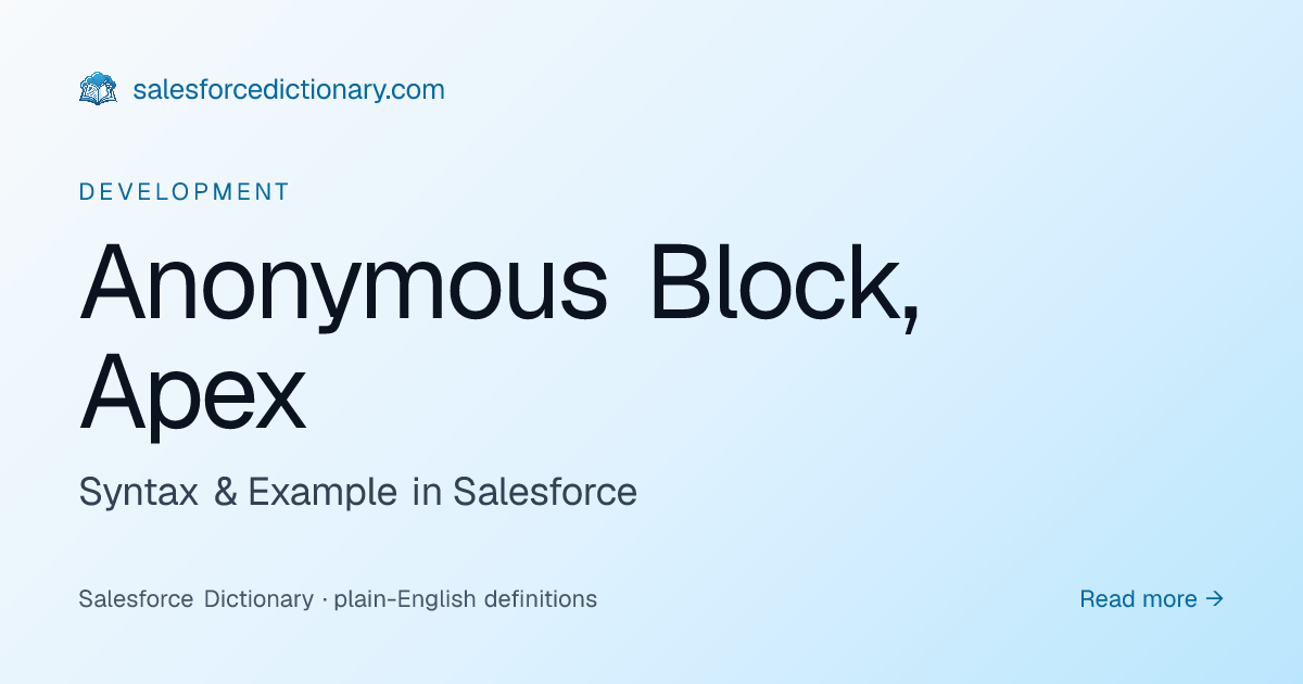 Anonymous Block, Apex - Definition | SF Dictionary