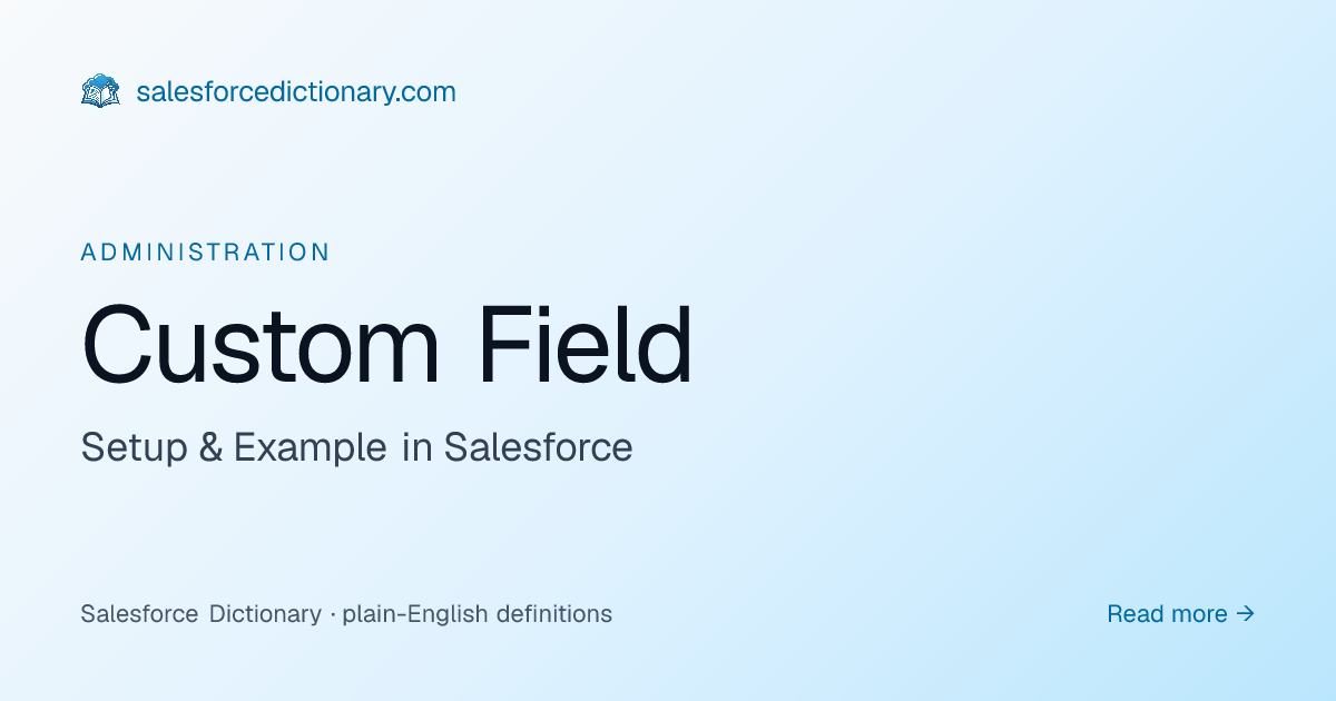 Custom Field - Definition & Examples | Salesforce Dictionary