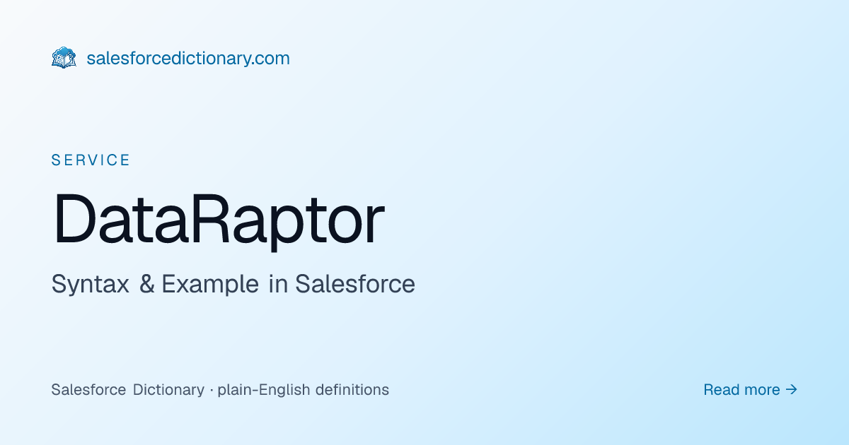 DataRaptor - Definition & Examples | Salesforce Dictionary