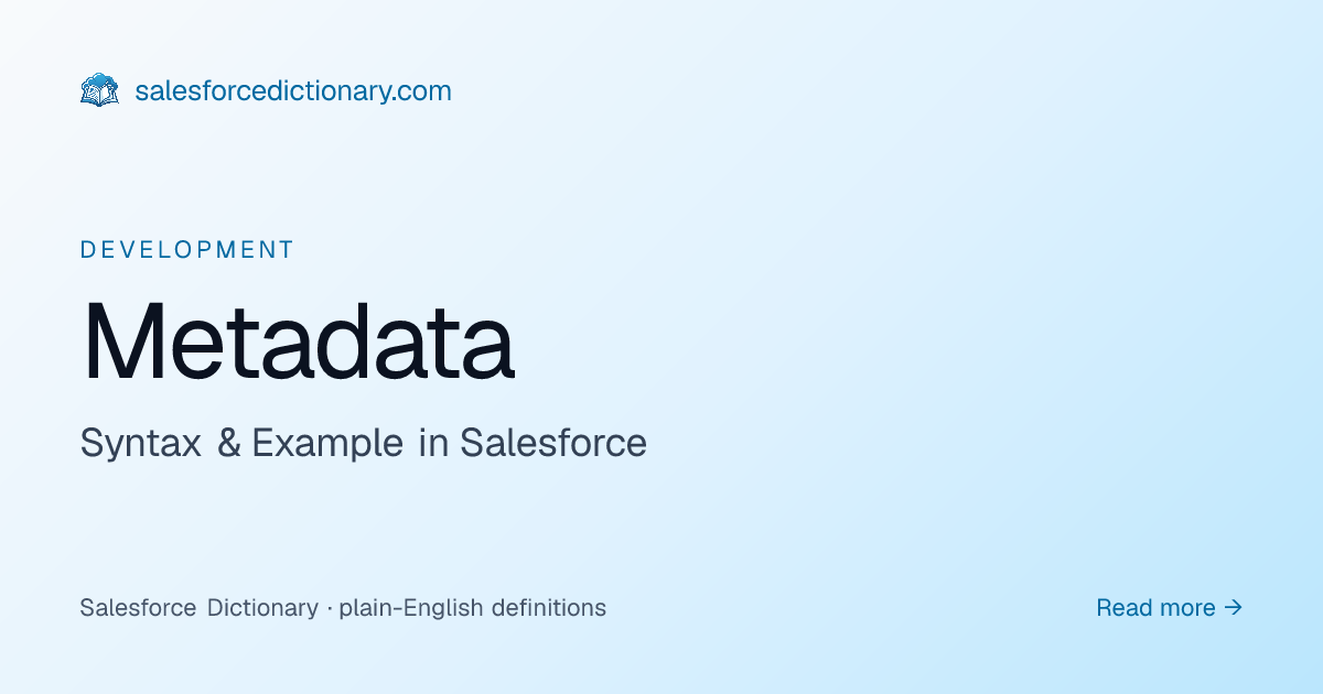 Metadata - Definition & Examples | Salesforce Dictionary
