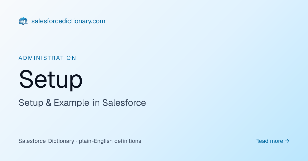Setup - Definition & Examples | Salesforce Dictionary